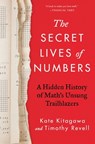 The Secret Lives of Numbers - Kate Kitagawa ; Timothy Revell - 9780063206052