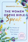 The Women of the Bible Speak: The Wisdom of 16 Women and Their Lessons for Today - Shannon Bream - 9780063210417