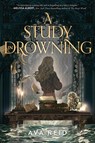 A Study in Drowning - Ava Reid - 9780063211506