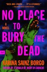 No Place to Bury the Dead - Karina Sainz Borgo - 9780063213852