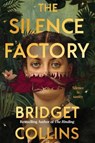 The Silence Factory - Bridget Collins - 9780063220027