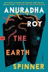 The Earthspinner - Anuradha Roy - 9780063220690