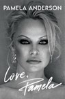 Love, Pamela - Pamela Anderson - 9780063226562