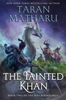 The Tainted Khan: The Soulbound Saga, Book 2 - Taran Matharu - 9780063227620