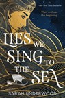 Lies We Sing to the Sea - Sarah Underwood - 9780063234499