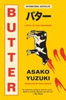 Butter: A Novel of Food and Murder - Asako Yuzuki - 9780063236417