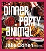Dinner Party Animal - Jake Cohen - 9780063239722