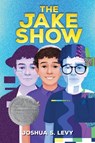 The Jake Show - Joshua S. Levy - 9780063248199