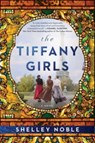 The Tiffany Girls - Shelley Noble - 9780063252448