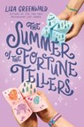 The Summer of the Fortune Tellers - Lisa Greenwald - 9780063255906