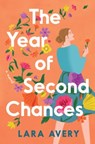 The Year of Second Chances - Lara Avery - 9780063273764