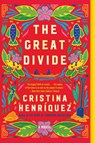The Great Divide - Cristina Henriquez - 9780063291331
