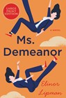 Ms. Demeanor - Elinor Lipman - 9780063297692