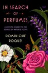 In Search of Perfumes - Dominique Roques - 9780063297951