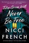 Tyler Green Will Never Be Free - Nicci French - 9780063298453