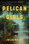 Pelican Girls - Julia Malye - 9780063299764