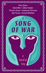 A Song of War - Kate Quinn ; Vicky Alvear ; Simon Turney ; Russell Whitfield ; Stephanie Thornton ; Libbie Hawker ; David Alexander Blixt - 9780063310650