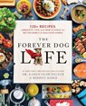 The Forever Dog Life - Rodney Habib ; Karen Shaw Becker - 9780063314009