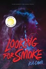 Looking for Smoke - K. A. Cobell - 9780063318687