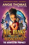 Nic Blake and the Remarkables: The Manifestor Prophecy - Angie Thomas - 9780063319493