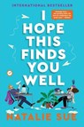 I Hope This Finds You Well - Natalie Sue - 9780063320376