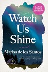 Watch Us Shine LP - Marisa de los Santos - 9780063322783