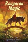Rougarou Magic - Rachel M. Marsh - 9780063325388