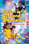 The Best Friend Bracelet - Nicole D. Collier - 9780063326163