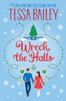 Wreck the Halls UK - Tessa Bailey - 9780063341340
