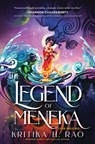The Legend of Meneka: A Divine Dancers Novel - Kritika H. Rao - 9780063349193