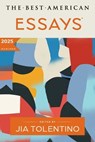 The Best American Essays 2025 - Jia Tolentino ; Kim Dana Kupperman - 9780063351592
