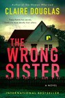 The Wrong Sister - Claire Douglas - 9780063354395