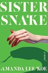 Sister Snake - Amanda Lee Koe - 9780063355064