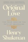 Original Love - Henry Shukman - 9780063356108