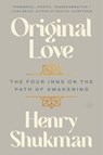 Original Love - Henry Shukman - 9780063356115