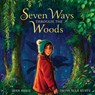 Seven Ways Through the Woods - Jenn Reese - 9780063356269