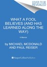 What a Fool Believes - Michael McDonald ; Paul Reiser - 9780063357563