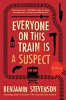 Everyone on This Train Is a Suspect - Benjamin Stevenson - 9780063357853