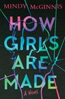 How Girls Are Made - Mindy McGinnis - 9780063370692