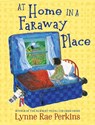 At Home in a Faraway Place - Lynne Rae Perkins - 9780063378421