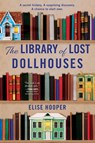 The Library of Lost Dollhouses - Elise Hooper - 9780063382145