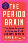 The Period Brain - Ph.D Hill - 9780063382473