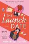 The Launch Date - Annabelle Slator - 9780063383623
