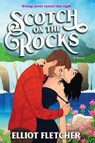 Scotch on the Rocks - Elliot Fletcher - 9780063386730