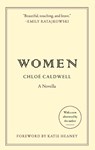 Women: A Novella - Chloe Caldwell - 9780063387072