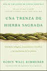 Braiding Sweetgrass / Una trenza de hierba sagrada (Spanish edition) - Robin Wall Kimmerer - 9780063395695