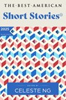 The Best American Short Stories 2025 - Celeste Ng ; Nicole A. Lamy - 9780063399808