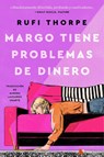 Thorpe, R: Margo's Got Money Troubles \ Margo Tiene Problema - Rufi Thorpe - 9780063415911