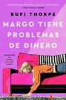 Margo's Got Money Troubles \ Margo Tiene Problemas de Dinero (Spanish Edition) - Rufi Thorpe - 9780063415911