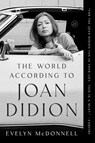 The World According to Joan Didion - Evelyn McDonnell - 9780063419155